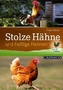 Stolze Hähne und fleißige Hennen