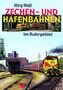 Zechen- und Hafenbahnen im Ruhrgebiet