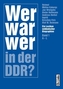 Wer war wer in der DDR?, 2 Bde.