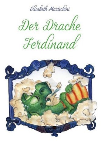 Der Drache Ferdinand Der Drache Ferdinand