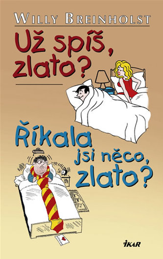 Už spíš, zlato? Říkala jsi něco, zlato?