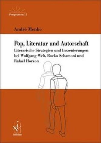 Pop, Literatur und Autorschaft
