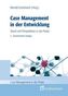 Case Management in der Entwicklung