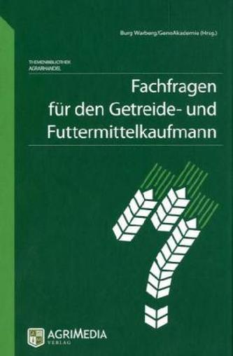 Fachfragen für den Getreide- und Futtermittelkaufmann