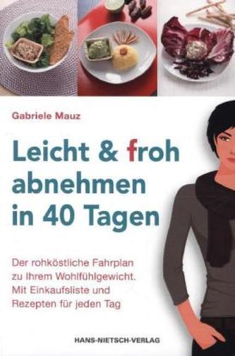 Leicht & froh abnehmen in 40 Tagen