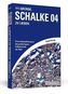 111 Gründe, Schalke 04 zu lieben