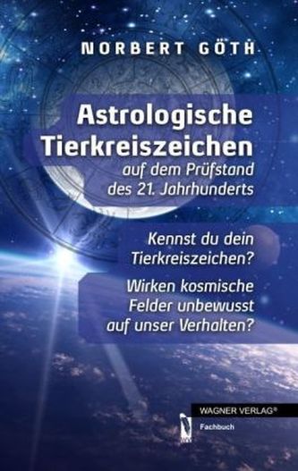 Astrologische Tierkreiszeichen auf dem Prüfstand des 21. Jahrhunderts