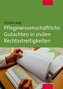 Pflegewissenschaftliche Gutachten in zivilen Rechtsstreitigkeiten