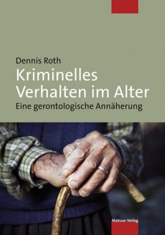 Kriminelles Verhalten im Alter