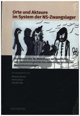 Orte und Akteure im System der NS-Zwangslager