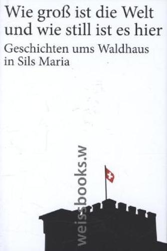 Wie groß ist die Welt und wie still ist es hier