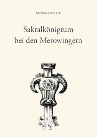 Sakralkönigtum bei den Merowingern