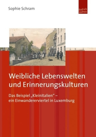 Weibliche Lebenswelten und Erinnerungskulturen