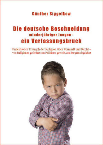 Die deutsche Beschneidung minderjähriger Jungen - ein Verfassungsbruch