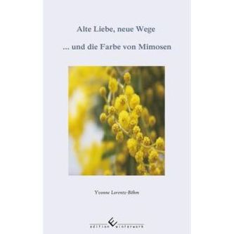 Alte Liebe, neue Wege