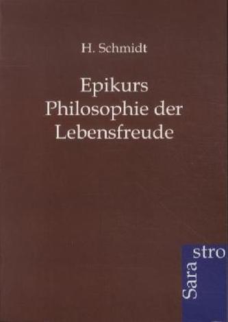 Epikurs Philosophie der Lebensfreude