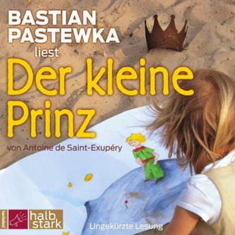 Der kleine Prinz, 2 Audio-CDs Der kleine Prinz, 2 Audio-CDs