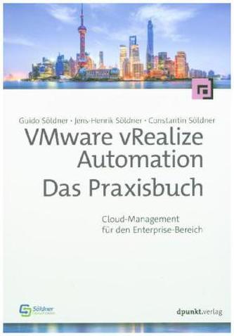 VMware vRealize Automation - Das Praxisbuch