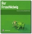 Der Froschkönig, Audio-CD