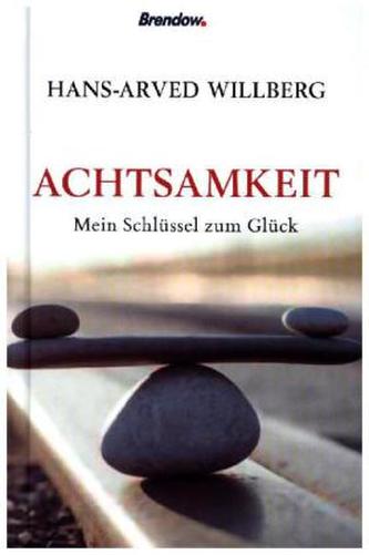 Achtsamkeit - mein Schlüssel zum Glück