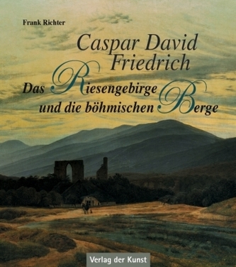 Caspar David Friedrich, Das Riesengebirge und die böhmischen Berge