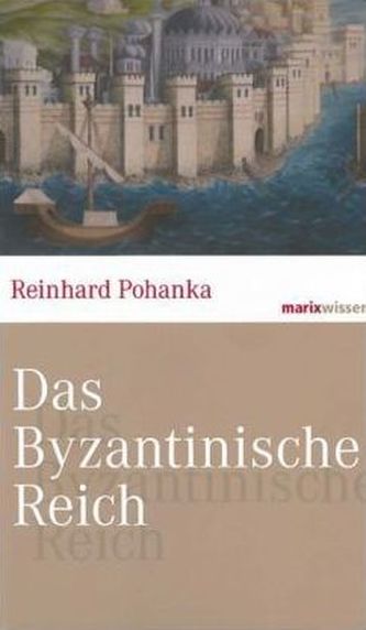 Das Byzantinische Reich