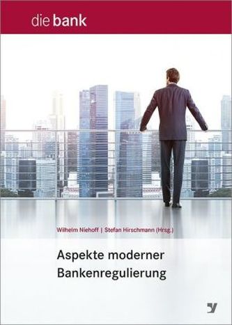 Aspekte moderner Bankenregulierung