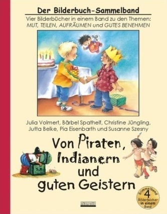 Von Piraten, Indianern und guten Geistern
