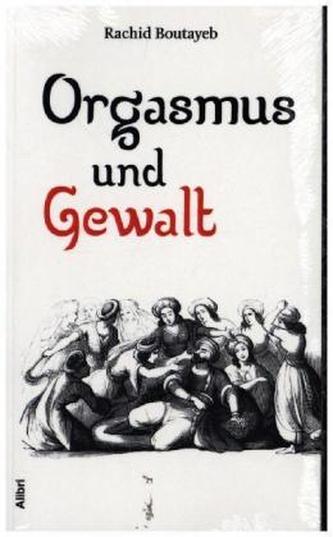 Orgasmus und Gewalt