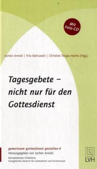 Tagesgebete, nicht nur für den Gottesdienst, m. (Foto-)CD-ROM