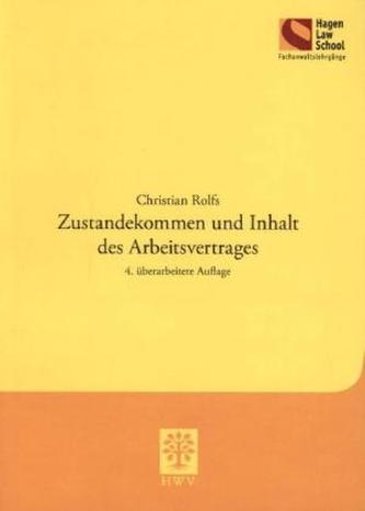 Zustandekommen und Inhalt des Arbeitsvertrages
