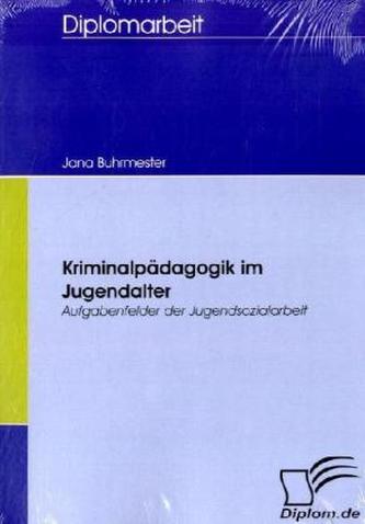 Kriminalpädagogik im Jugendalter