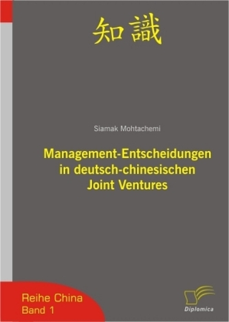 Management-Entscheidungen in deutsch-chinesischen Joint-Ventures