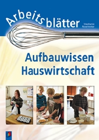 Arbeitsblätter Aufbauwissen Hauswirtschaft