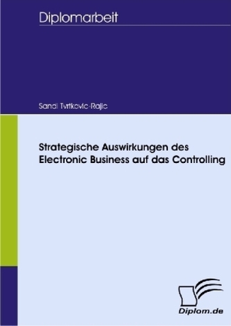 Strategische Auswirkungen des Electronic Business auf das Controlling