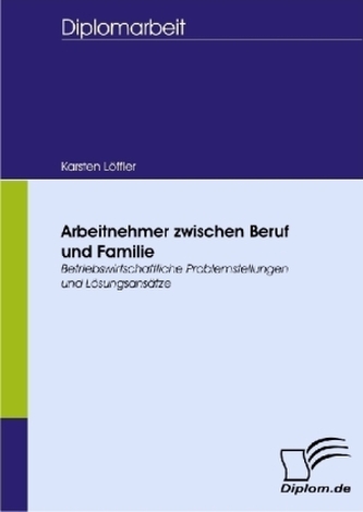 Arbeitnehmer zwischen Beruf und Familie