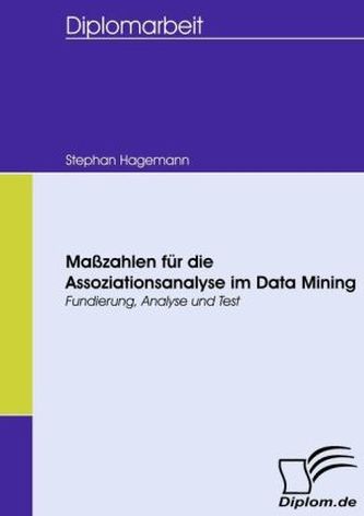 Maßzahlen für die Assoziationsanalyse im Data Mining