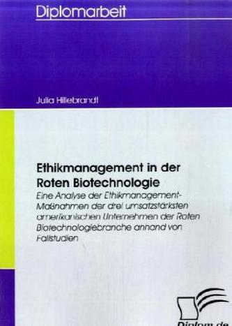 Ethikmanagement in der Roten Biotechnologie