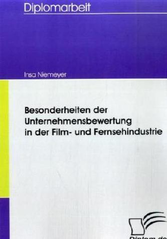 Besonderheiten der Unternehmensbewertung in der Film- und Fernsehindustrie
