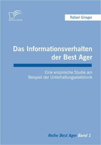Das Informationsverhalten der Best Ager