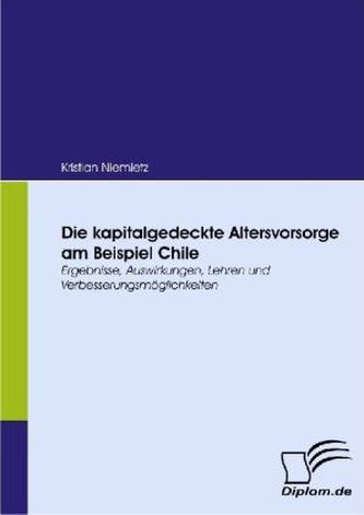 Die kapitalgedeckte Altersvorsorge am Beispiel Chile
