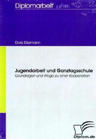Jugendarbeit und Ganztagsschule