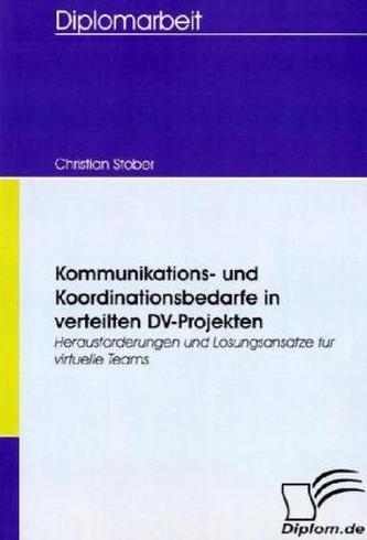 Kommunikations- und Koordinationsbedarfe in verteilten DV-Projekten