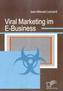 Viral Marketing im E-Business