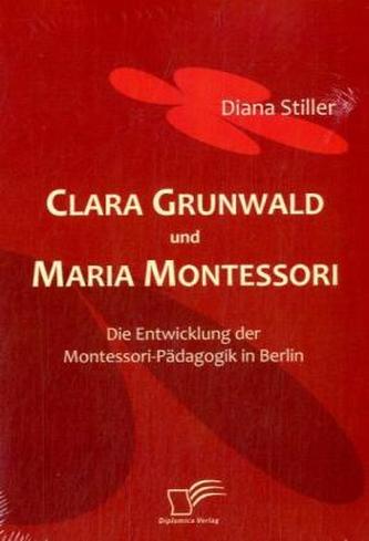 Clara Grunwald und Maria Montessori