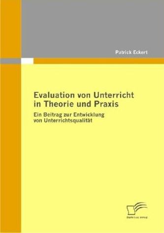 Evaluation von Unterricht in Theorie und Praxis