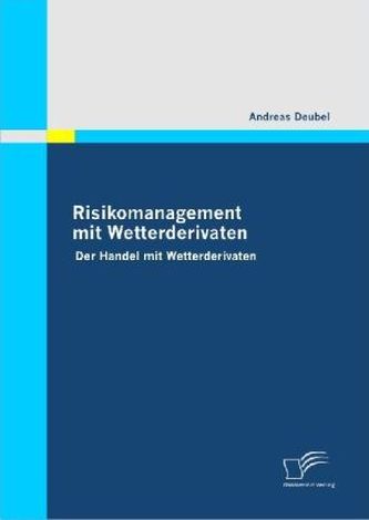 Risikomanagement mit Wetterderivaten