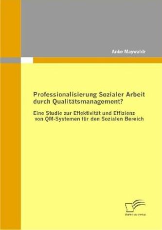 Professionalisierung Sozialer Arbeit durch Qualitätsmanagement?