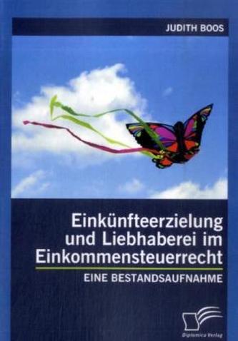 Einkünfteerzielung und Liebhaberei im Einkommensteuerrecht
