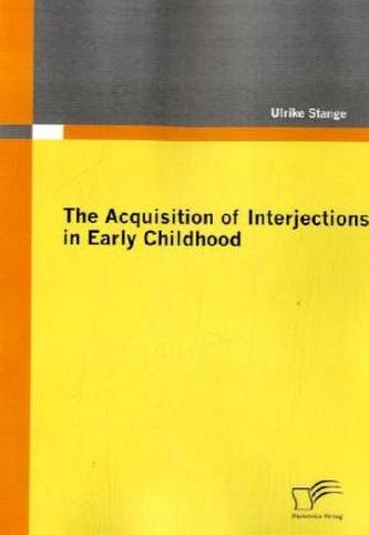 The Acquisition of Interjections in Early Childhood